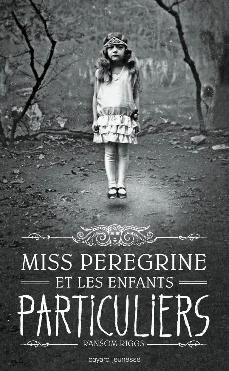 La rentrée littéraire jeunesse - Miss Peregrine et les enfants particuliers