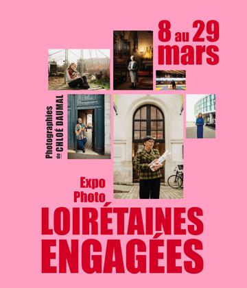 Expo Photo "Loirétaines engagées" du 8 au 29 mars. Photographies de Chloé Daumal 