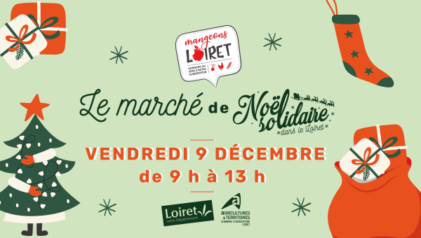 Loiret : le marché des producteurs se transforme en marché de Noël solidaire - annonce