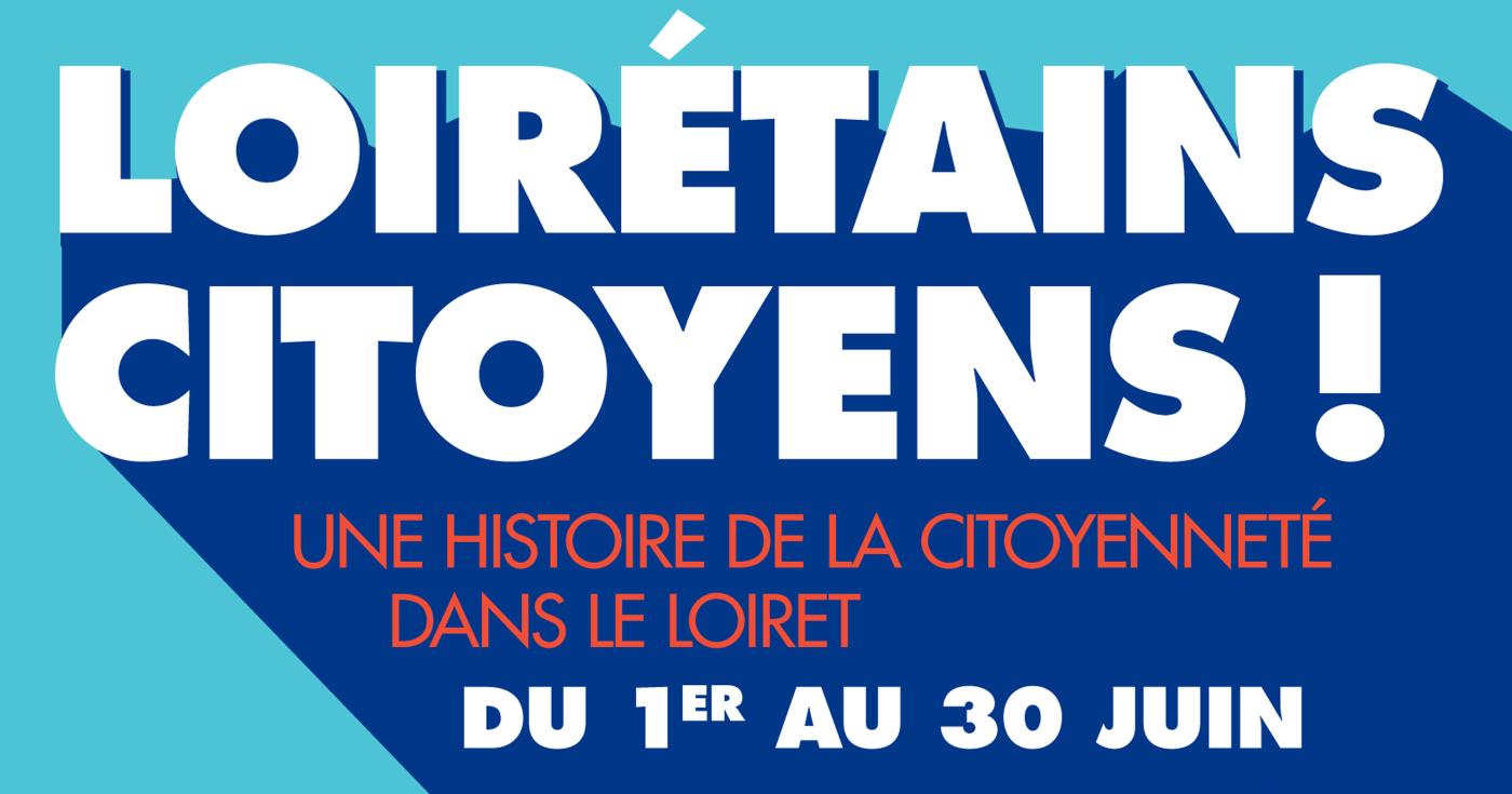 Exposition au Département : Loirétains, citoyens ! image